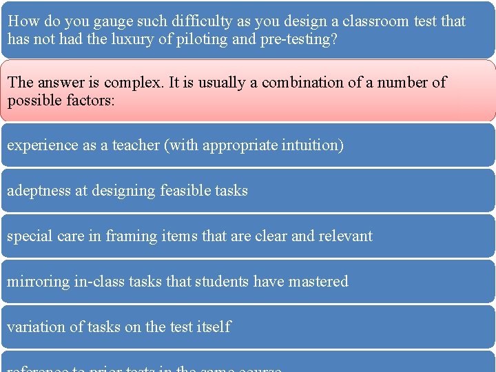How do you gauge such difficulty as you design a classroom test that has