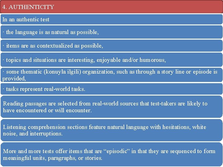 4. AUTHENTICITY In an authentic test · the language is as natural as possible,