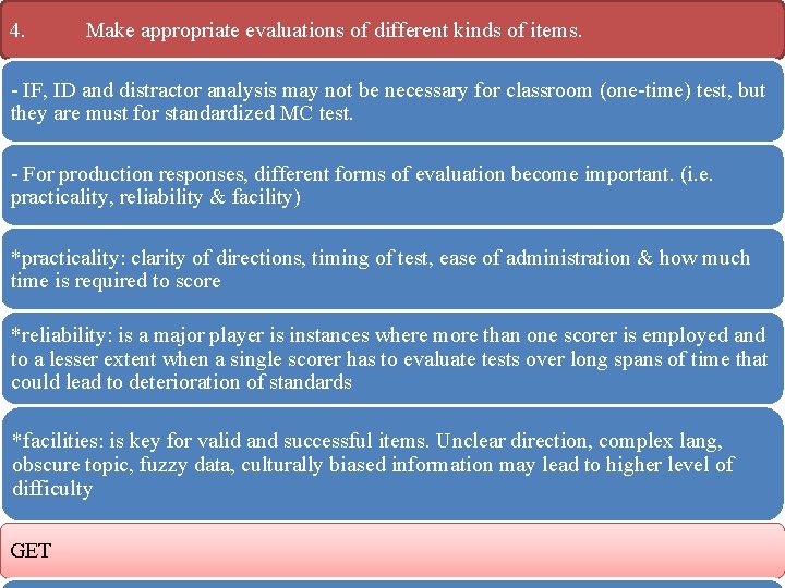 4. Make appropriate evaluations of different kinds of items. IF, ID and distractor analysis