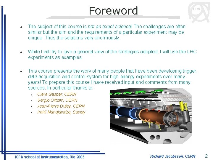 Foreword l l l CERN The subject of this course is not an exact