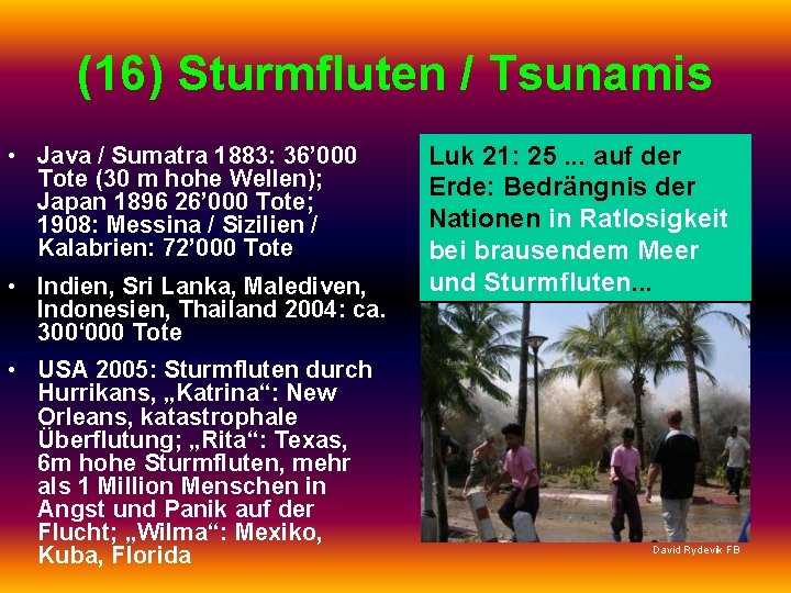 (16) Sturmfluten / Tsunamis • Java / Sumatra 1883: 36’ 000 Tote (30 m