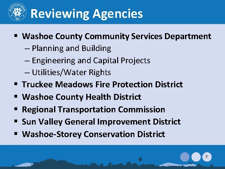 Reviewing Agencies § Washoe County Community Services Department – Planning and Building – Engineering Reviewing Agencies § Washoe County Community Services Department – Planning and Building – Engineering