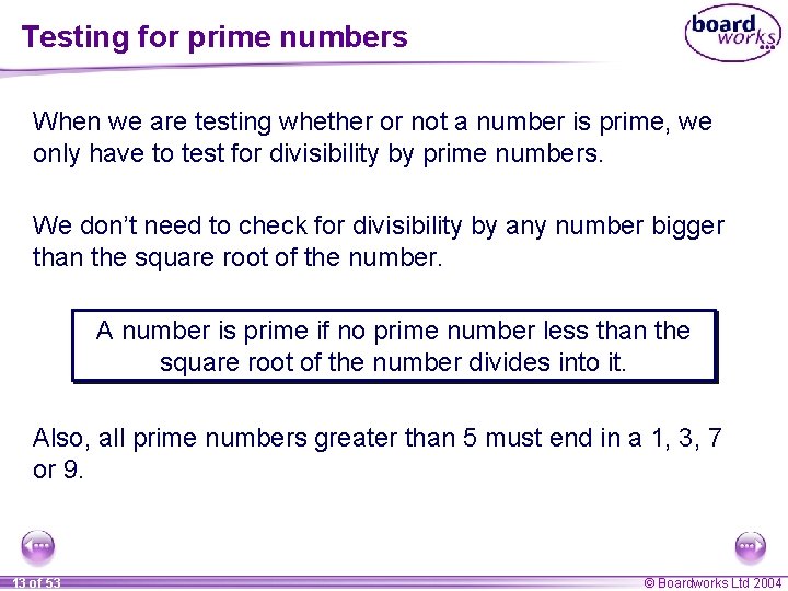 Testing for prime numbers When we are testing whether or not a number is Testing for prime numbers When we are testing whether or not a number is