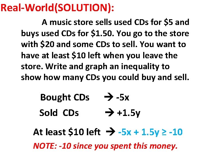 Real-World(SOLUTION): A music store sells used CDs for $5 and buys used CDs for