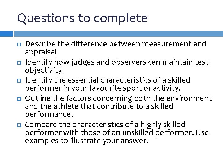 Questions to complete Describe the difference between measurement and appraisal. Identify how judges and