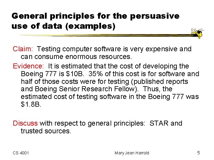 General principles for the persuasive use of data (examples) Claim: Testing computer software is General principles for the persuasive use of data (examples) Claim: Testing computer software is