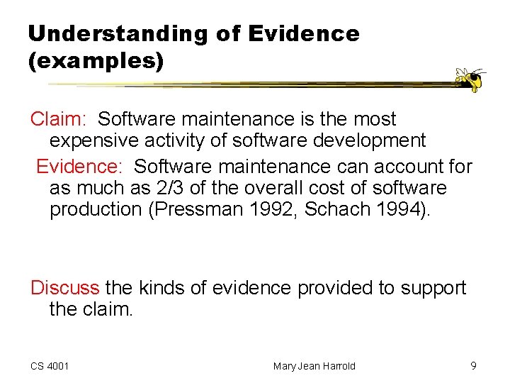 Use Evidence And Examples Using Evidence Effectively CS 4001 Mary Jean Harrold