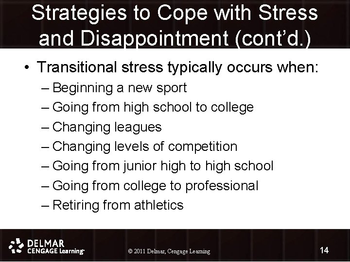 Strategies to Cope with Stress and Disappointment (cont’d. ) • Transitional stress typically occurs