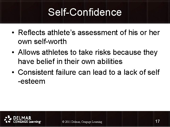 Self-Confidence • Reflects athlete’s assessment of his or her own self-worth • Allows athletes Self-Confidence • Reflects athlete’s assessment of his or her own self-worth • Allows athletes
