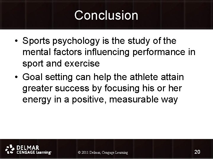 Conclusion • Sports psychology is the study of the mental factors influencing performance in