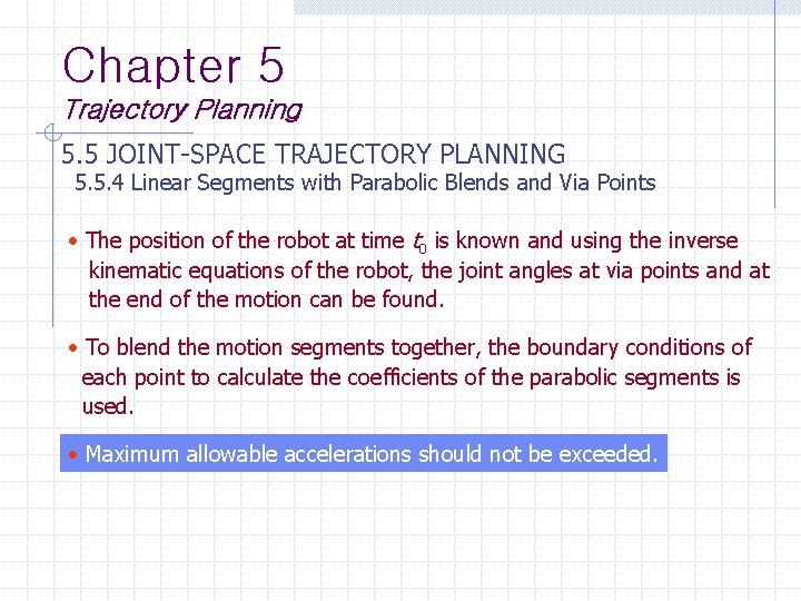 Chapter 5 Trajectory Planning 5. 5 JOINT-SPACE TRAJECTORY PLANNING 5. 5. 4 Linear Segments