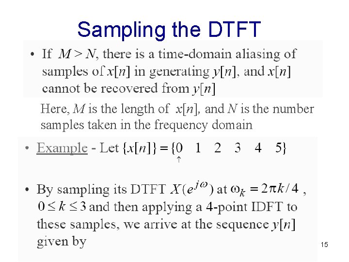 Sampling the DTFT Here, M is the length of x[n], and N is the