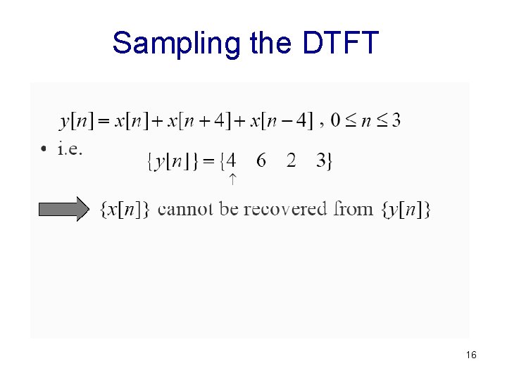 Sampling the DTFT 16 