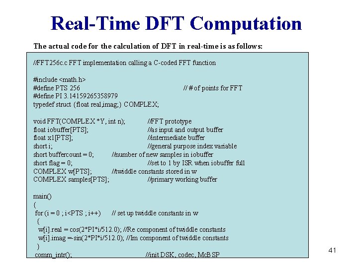 Real-Time DFT Computation The actual code for the calculation of DFT in real-time is