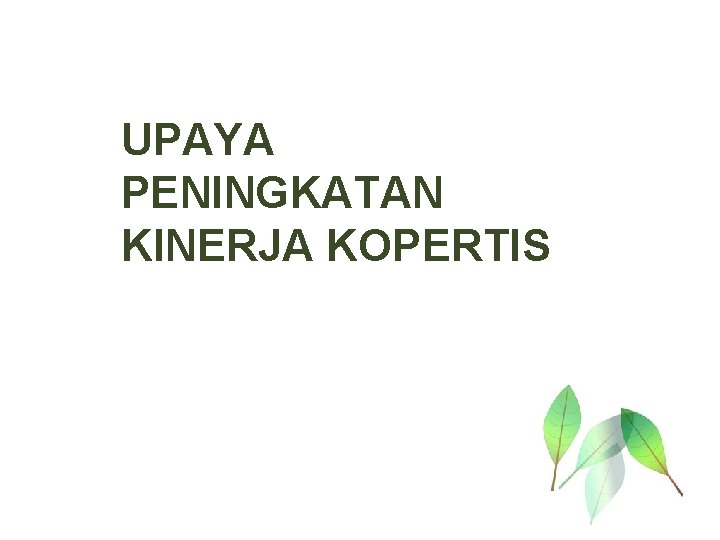 UPAYA PENINGKATAN KINERJA KOPERTIS 