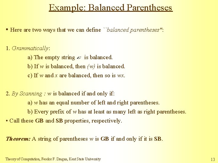 Example: Balanced Parentheses • Here are two ways that we can define ``balanced parentheses'':