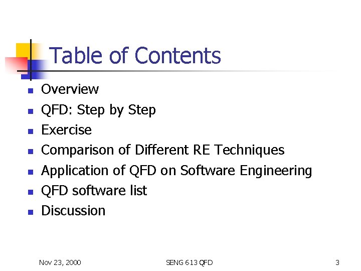 Table of Contents n n n n Overview QFD: Step by Step Exercise Comparison