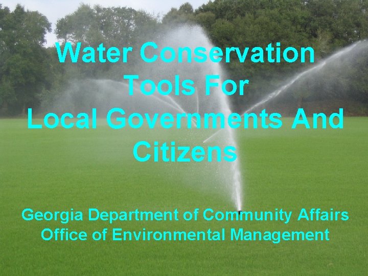 Water Conservation Tools For Local Governments And Citizens Georgia Department of Community Affairs Office