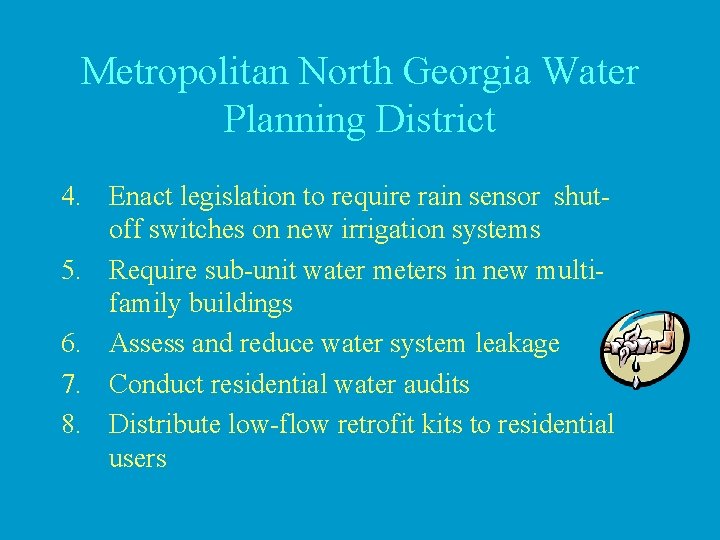 Metropolitan North Georgia Water Planning District 4. Enact legislation to require rain sensor shutoff