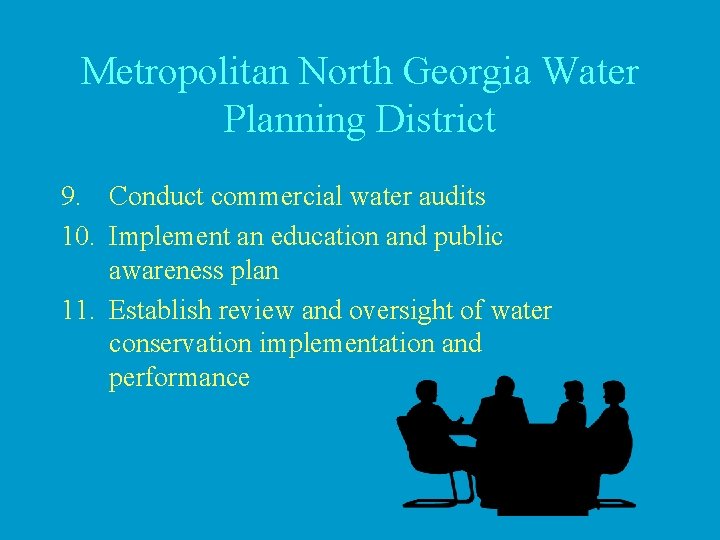 Metropolitan North Georgia Water Planning District 9. Conduct commercial water audits 10. Implement an