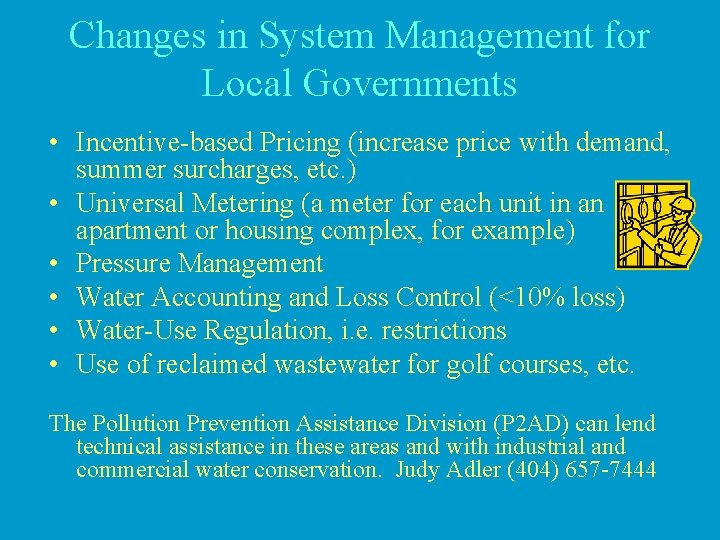 Changes in System Management for Local Governments • Incentive-based Pricing (increase price with demand,