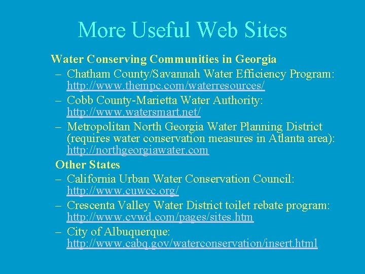 More Useful Web Sites Water Conserving Communities in Georgia – Chatham County/Savannah Water Efficiency