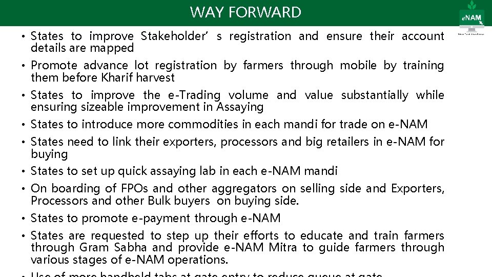 WAY FORWARD • States to improve Stakeholder’s registration and ensure their account details are