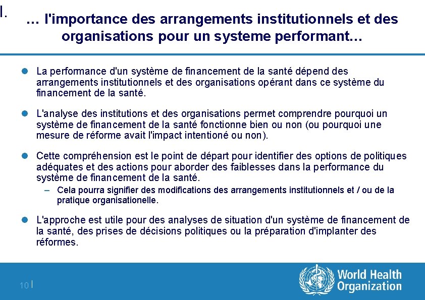 I. … l'importance des arrangements institutionnels et des organisations pour un systeme performant… La