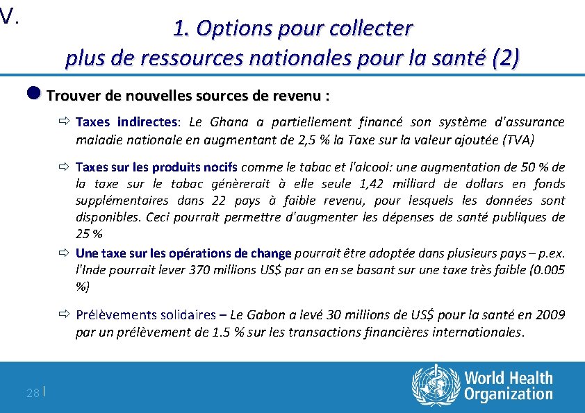 V. 1. Options pour collecter plus de ressources nationales pour la santé (2) Trouver