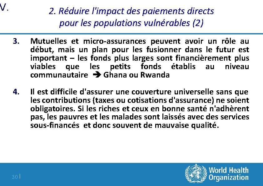 V. 2. Réduire l'impact des paiements directs pour les populations vulnérables (2) 3. Mutuelles