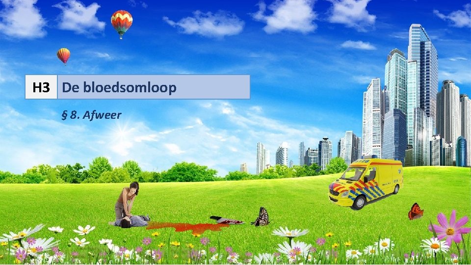 H 3 De bloedsomloop § 8. Afweer 