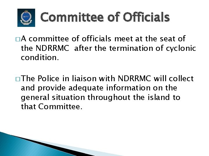 Committee of Officials �A committee of officials meet at the seat of the NDRRMC