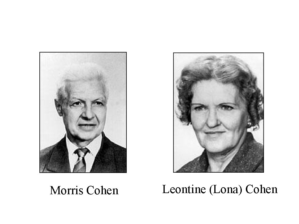 Morris Cohen Leontine (Lona) Cohen 