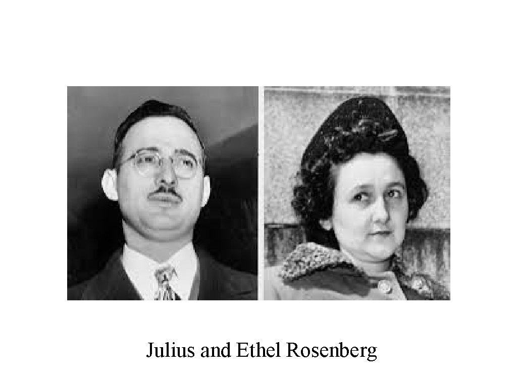 Julius and Ethel Rosenberg 