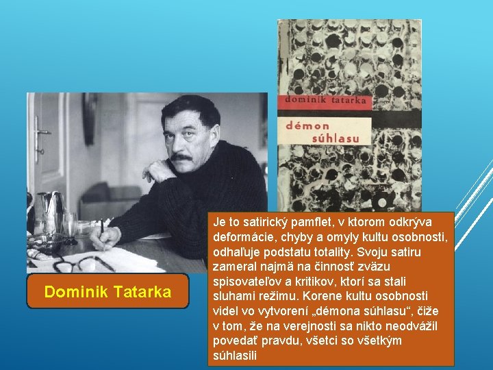 LITERATÚRA Dominik Tatarka Je to satirický pamflet, v ktorom odkrýva deformácie, chyby a omyly LITERATÚRA Dominik Tatarka Je to satirický pamflet, v ktorom odkrýva deformácie, chyby a omyly