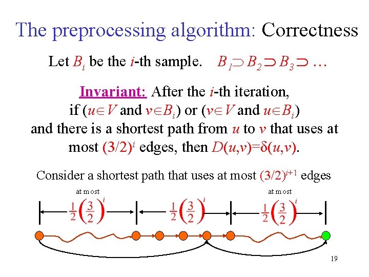 The preprocessing algorithm: Correctness Let Bi be the i-th sample. B 1 B 2