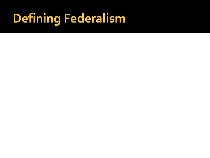 Defining Federalism 