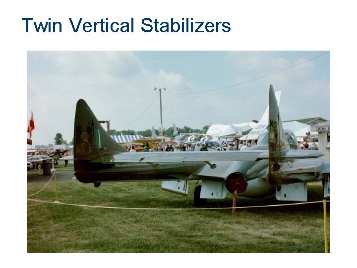 Twin Vertical Stabilizers 