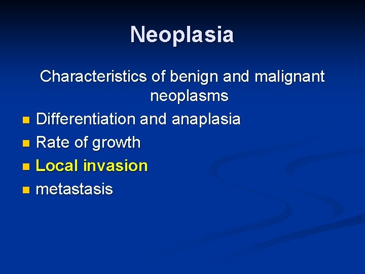 Neoplasia Characteristics of benign and malignant neoplasms n Differentiation and anaplasia n Rate of