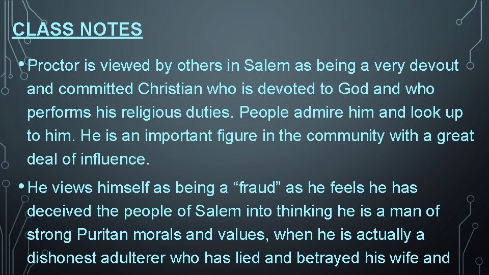 CLASS NOTES • Proctor is viewed by others in Salem as being a very CLASS NOTES • Proctor is viewed by others in Salem as being a very