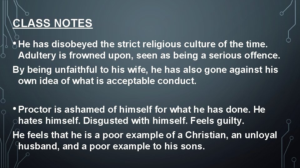 CLASS NOTES • He has disobeyed the strict religious culture of the time. Adultery CLASS NOTES • He has disobeyed the strict religious culture of the time. Adultery