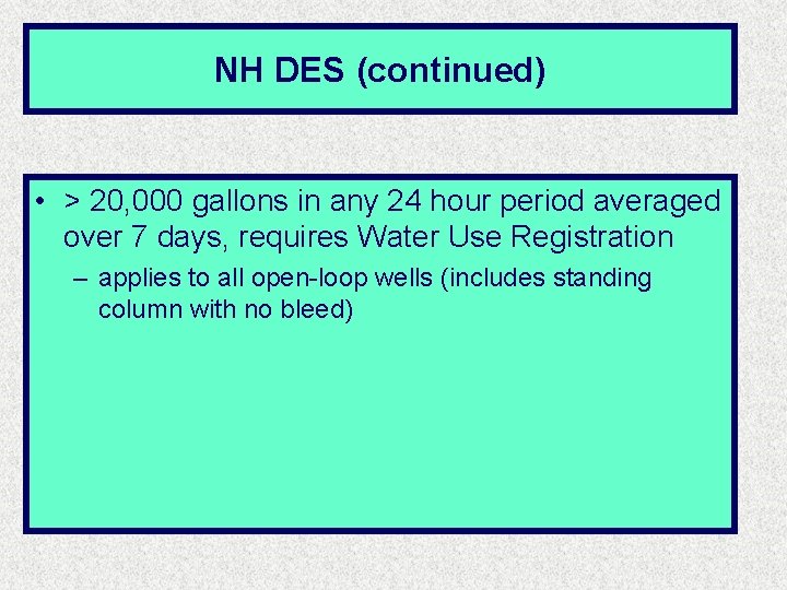 NH DES (continued) • > 20, 000 gallons in any 24 hour period averaged NH DES (continued) • > 20, 000 gallons in any 24 hour period averaged