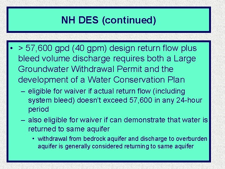 NH DES (continued) • > 57, 600 gpd (40 gpm) design return flow plus NH DES (continued) • > 57, 600 gpd (40 gpm) design return flow plus