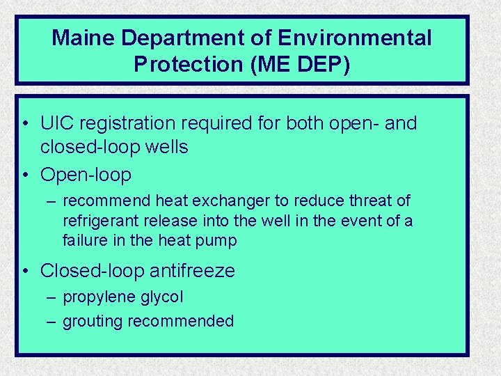 Maine Department of Environmental Protection (ME DEP) • UIC registration required for both open- Maine Department of Environmental Protection (ME DEP) • UIC registration required for both open-