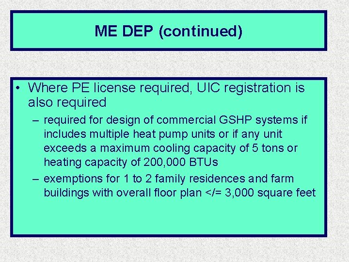ME DEP (continued) • Where PE license required, UIC registration is also required – ME DEP (continued) • Where PE license required, UIC registration is also required –