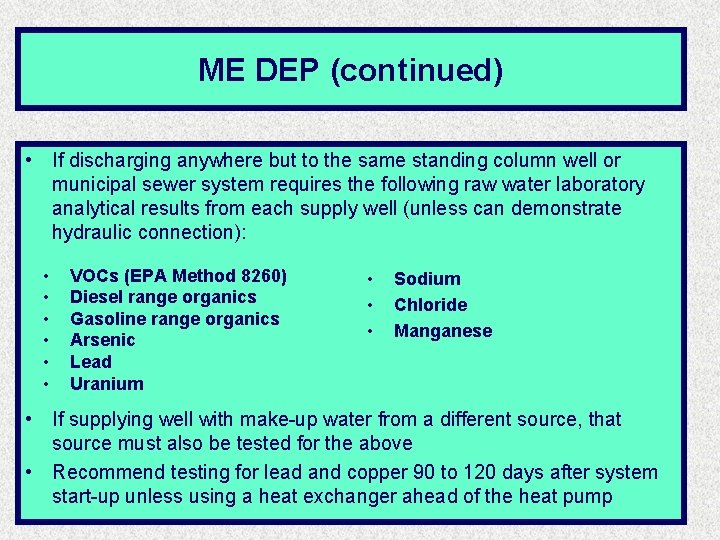 ME DEP (continued) • If discharging anywhere but to the same standing column well ME DEP (continued) • If discharging anywhere but to the same standing column well