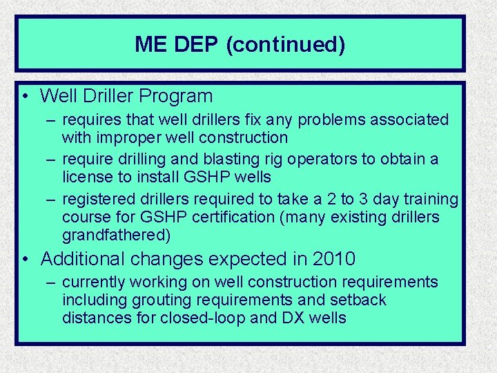 ME DEP (continued) • Well Driller Program – requires that well drillers fix any ME DEP (continued) • Well Driller Program – requires that well drillers fix any