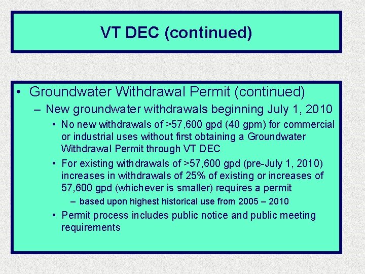 VT DEC (continued) • Groundwater Withdrawal Permit (continued) – New groundwater withdrawals beginning July VT DEC (continued) • Groundwater Withdrawal Permit (continued) – New groundwater withdrawals beginning July