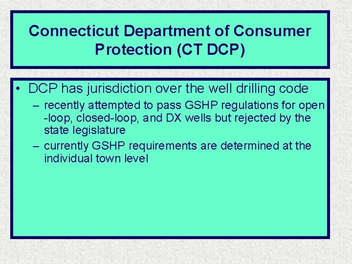 Connecticut Department of Consumer Protection (CT DCP) • DCP has jurisdiction over the well Connecticut Department of Consumer Protection (CT DCP) • DCP has jurisdiction over the well