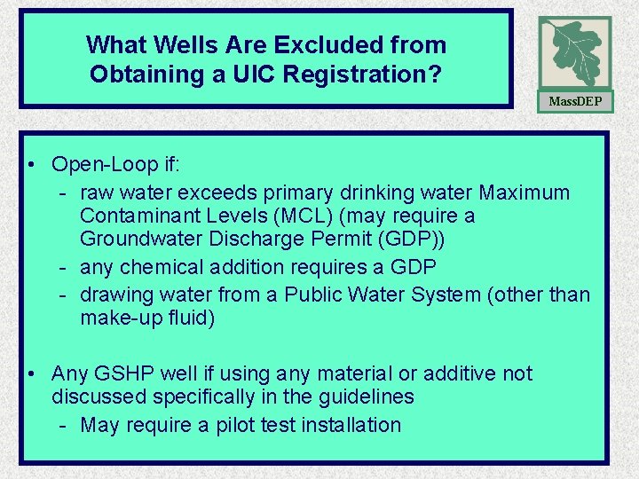 What Wells Are Excluded from Obtaining a UIC Registration? Mass. DEP • Open-Loop if: What Wells Are Excluded from Obtaining a UIC Registration? Mass. DEP • Open-Loop if: